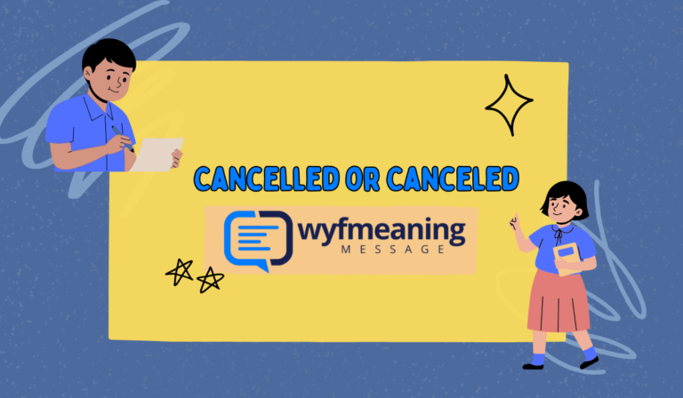 Cancelled or Canceled