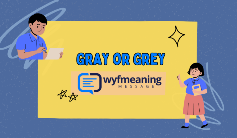 Gray or Grey: Which One Is Correct?